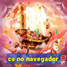 cs no navegador